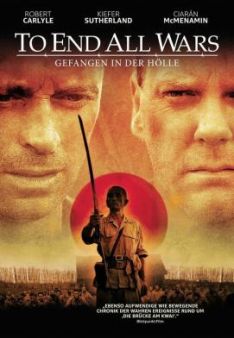 To End All Wars - Die wahre Hölle am River Kwai