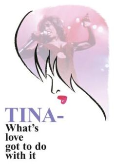 Tina - What's Love Got to Do with It