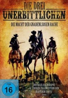 Die drei Unerbittlichen
