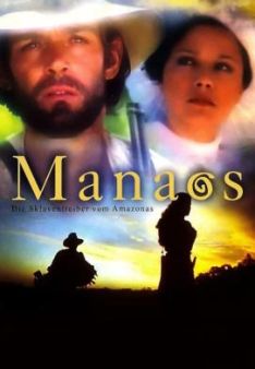 Manaos – Die Sklaventreiber vom Amazonas
