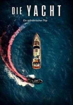 Die Yacht - Ein mörderischer Trip