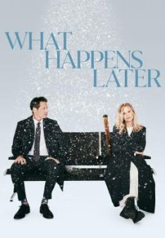 What Happens Later