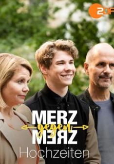 Merz gegen Merz - Hochzeiten