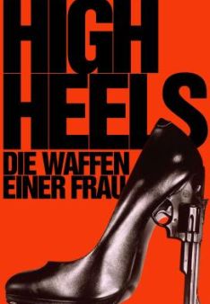 High Heels - Die Waffen einer Frau