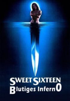 Sweet Sixteen - Blutiges Inferno