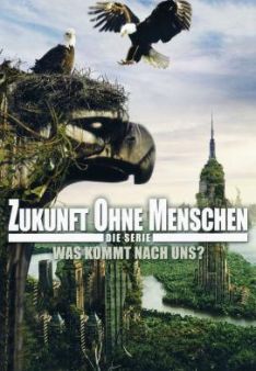 Zukunft ohne Menschen - Staffel 3