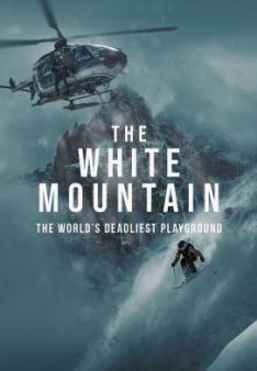 The White Mountain - The World's Deadliest Playground