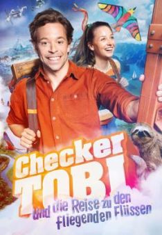 Checker Tobi und die Reise zu den fliegenden Flüssen
