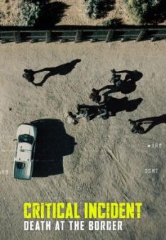Critical Incident: Death at the Border