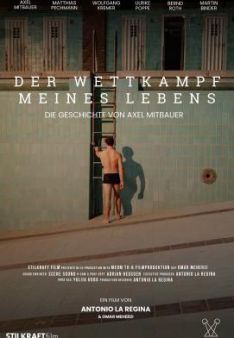 Der Wettkampf meines Lebens - Die Geschichte von Axel Mitbauer