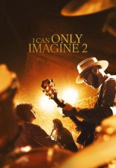 I Can Only Imagine 2