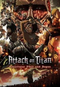 Attack on Titan - Movie Teil 1: Feuerroter Pfeil und Bogen