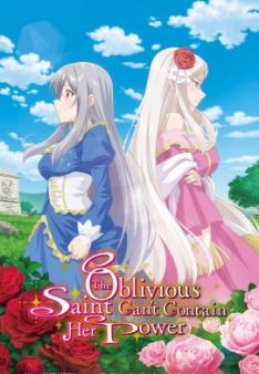 The Oblivious Saint Can't Contain Her Power - Staffel 1 *Subbed*