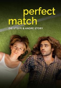Perfect Match - Die Steffi und Andre Story