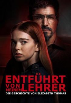 Entführt von meinem Lehrer - Die Geschichte von Elizabeth Thomas