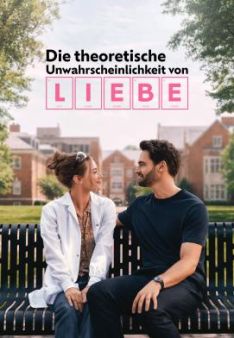 Die theoretische Unwahrscheinlichkeit von Liebe