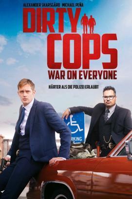 Dirty Cops - War on Everyone stream