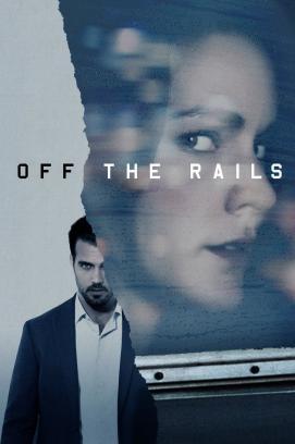 Off the Rails - Entgleist stream