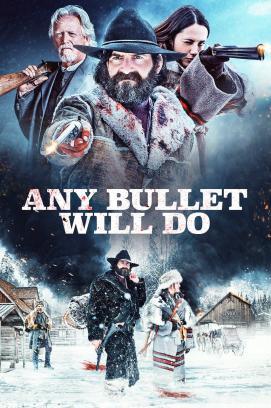 Any Bullet Will Do - Um Gnade muss man flehen stream