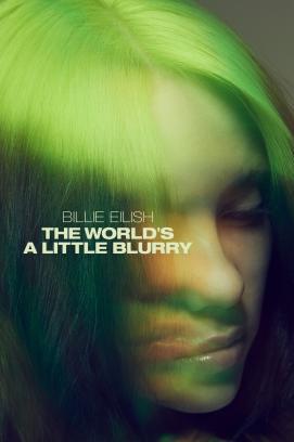Billie Eilish: The World's a Little Blurry stream