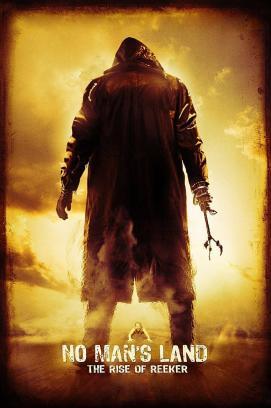 No Man's Land: The Rise of Reeker stream