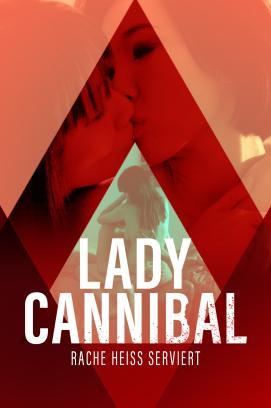 Lady Cannibal - Rache heiss serviert stream