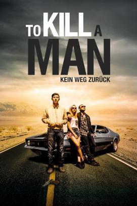 To Kill a Man - Kein Weg zurück stream