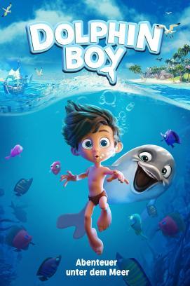 Dolphin Boy - Abenteuer unter dem Meer stream