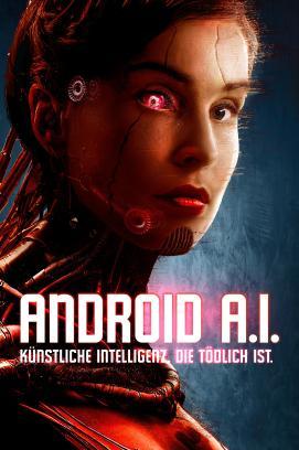 Android A.I. - Künstliche Intelligenz, die tödlich ist stream