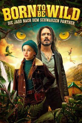 Born To Be Wild - Die Jagd nach dem schwarzen Panther stream