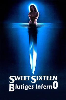 Sweet Sixteen - Blutiges Inferno stream