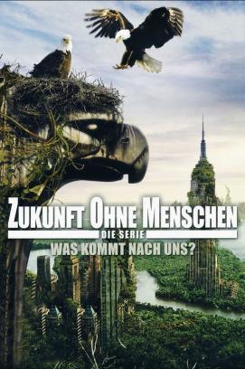 Zukunft ohne Menschen - Staffel 3 stream