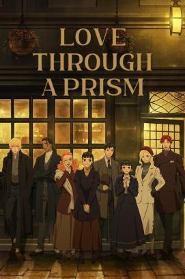 Love Through a Prism - Staffel 1 stream