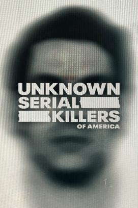 Unknown Serial Killers of America - Staffel 1 stream