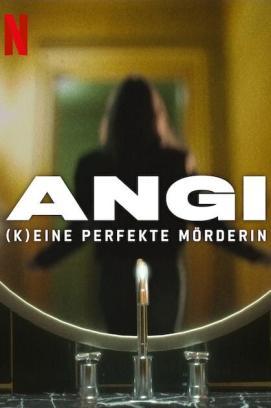 Angi: (K)eine perfekte Mörderin - Staffel 1 stream
