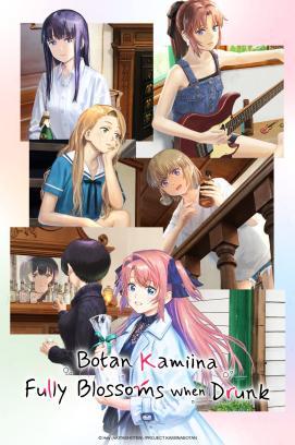 Botan Kamiina Fully Blossoms When Drunk - Staffel 1 *Subbed* stream