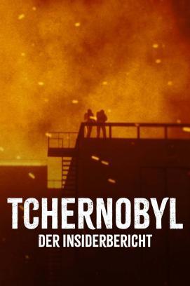 Tschernobyl - Der Insiderbericht - Staffel 1 stream