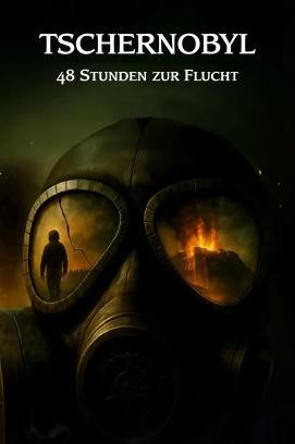 Tschernobyl – Die ersten 48 Stunden stream