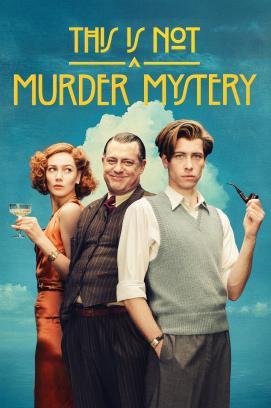 This Is Not a Murder Mystery - Staffel 1 stream