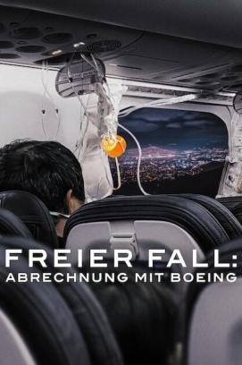 Freier Fall: Abrechnung mit Boeing stream