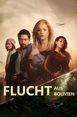 Flucht aus Bolivien - Staffel 1 stream