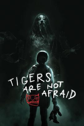 Tigers Are Not Afraid stream