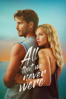 All That We Never Were stream